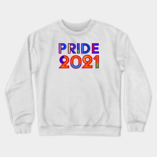 LGTBQ Pride Month Tee - 2021 Crewneck Sweatshirt